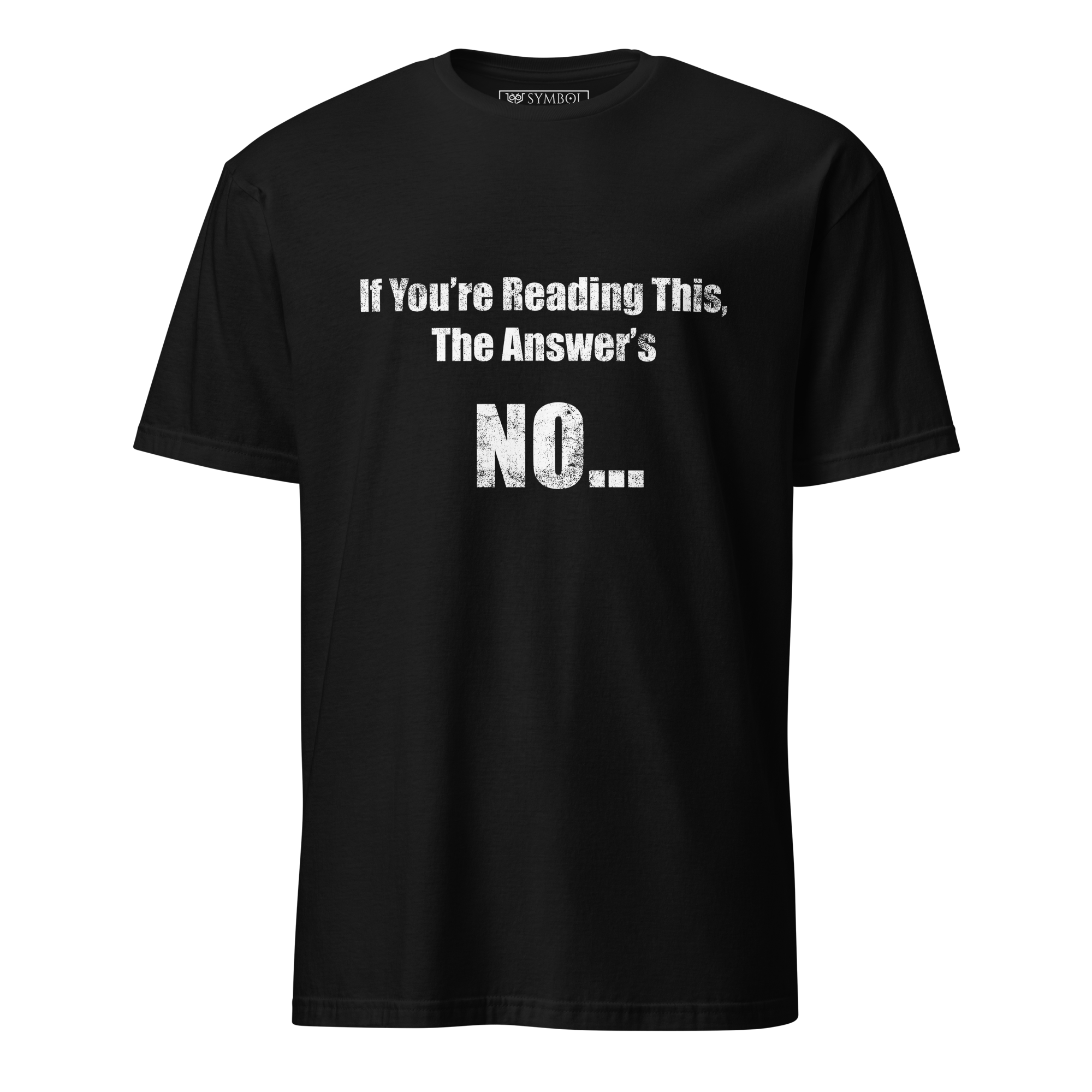 Quotables - No... Short-Sleeve Unisex T-Shirt