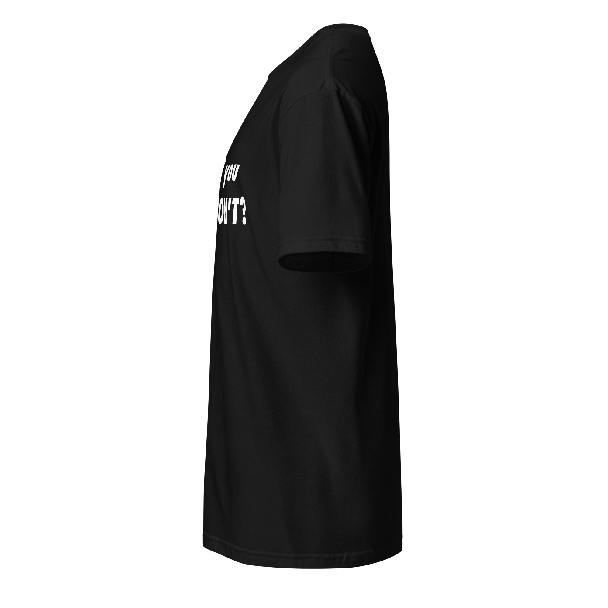 Could you just don't? Unisex T-shirt